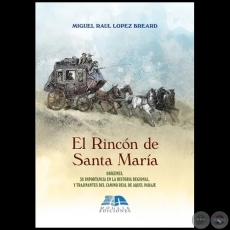 EL RINCN DE SANTA MARA - Autor: MIGUEL RAL LPEZ BREARD - Ao 2018